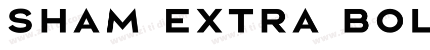 Sham Extra Bold字体转换 Sham Extra Bold字体转换